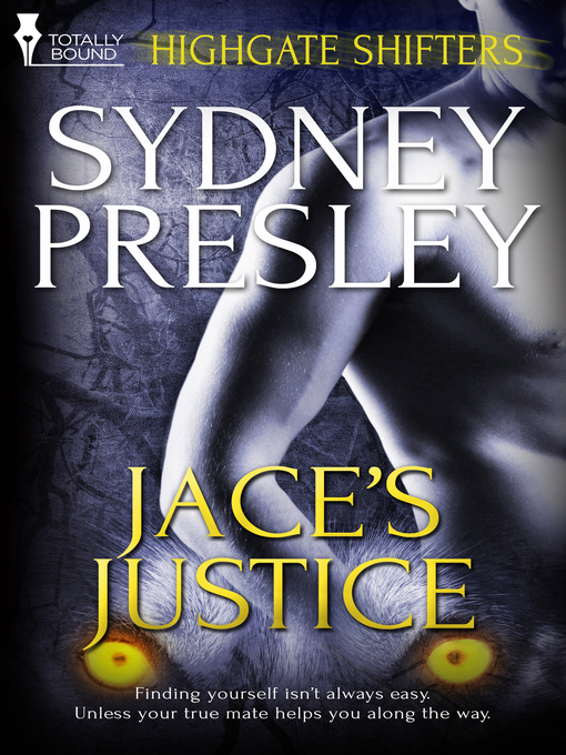 Title details for Jace's Justice by Sydney Presley - Available
